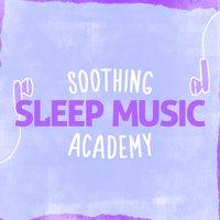 Soothing Sleep Music Academy