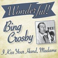 Wonderful.....Bing Crosby