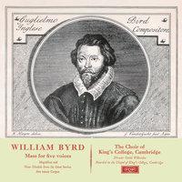 Byrd: Mass in 5 Parts; Magnificat & Nunc Dimittis