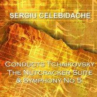 Tchaikovsky Nutcracker Suite & Symphony No 5