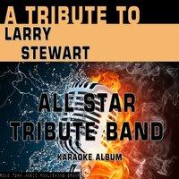 A Tribute to Larry Stewart