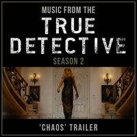 Music from The "True Detective Season 2: Chaos" Trailer