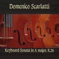 Domenico Scarlatti: Keyboard Sonata in A major, K.26