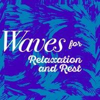 Waves for Relaxation and Rest
