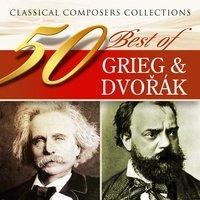 Classical Composers Collections: 50 Best of Grieg and Dvorák