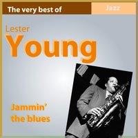The Very Best of Lester Young: Jammin' the Blues