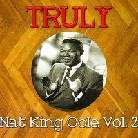 Truly Nat King Cole, Vol. 2