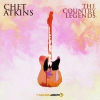 Chet Atkins - The Country Legends