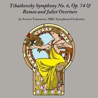 Tchaikovsky Symphony No. 6, Op. 74 & Romeo and Juliet: Overture