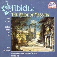 Fibich: The Bride of Messina