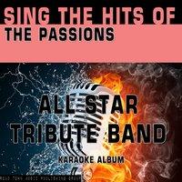 Sing the Hits of the Passions