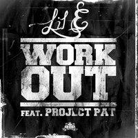 WorkOut (feat. Project Pat)
