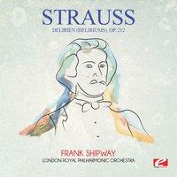 Strauss: Delirien (Deliriums), Op. 212