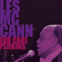 Les McCann, for Carl Perkins
