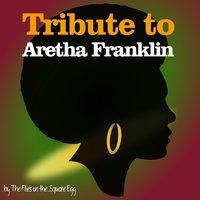 Tribute to Aretha Franklin