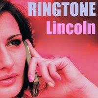 Lincoln Ringtone