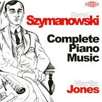 Szymanowski: Complete Piano Music