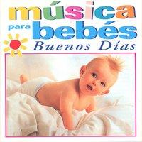 Musica para Bebes: Buenos Dias
