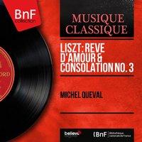 Liszt: Rêve d'amour & Consolation No. 3