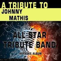 A Tribute to Johnny Mathis