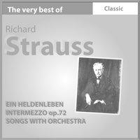 The Very Best of Richard Strauss: Ein Heldenleben - Intermezzo, Op. 72 - Songs With Orchestra