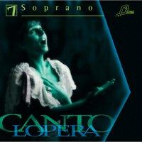 Cantolopera: Soprano Arias, Vol. 7