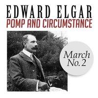 Pomp and Circumstance, March No. 2