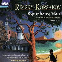 Rimsky-Korsakov: Symphony No. 3; Overture on Russian Themes; Fairy Tale "Skazka"
