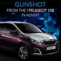 Gunshot from the Peugeot 108 Tv Advert