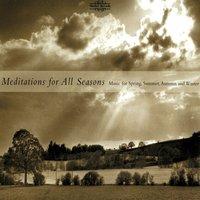 Meditations for All Seasons: Music for Spring, Summer, Autumn and Winter