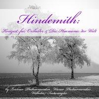 Hindemith: Konzert fur Orchester & Die Harmonie der Welt