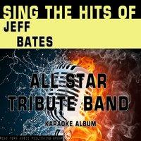 Sing the Hits of Jeff Bates