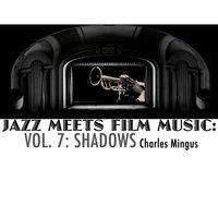 Jazz Meets Film Music, Vol. 7: Shadows