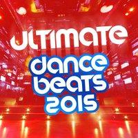 Ultimate Dance Beats 2015