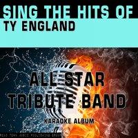 Sing the Hits of Ty England