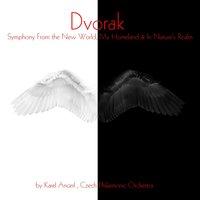 Dvořák: Symphony No. 9 "From the New World", My Homeland & In Nature's Realm