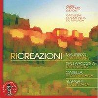 Ricreazioni : Malipiero: Vivaldiana - Dallapiccola: Tartiniana - Casella: Paganiniana & Respighi: Rossiniana