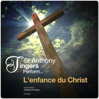 St Anthony Singers Perform... L'enfance Du Christ