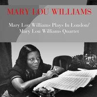 Mary Lou Williams Plays in London / Mary Lou Williams Quartet