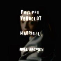 Philippe Verdelot: Madrigali