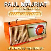 Paul Mauriat et son orchestre : Succès de toujours, grandes mélodies