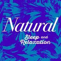 Natural Sleep and Relaxation
