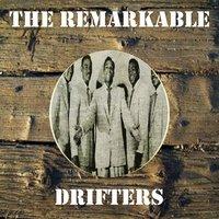 The Remarkable Drifters