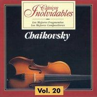 Clásicos Inolvidables Vol. 20, Chaikovsky