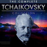 The Ultimate Tchaikovsky Collection