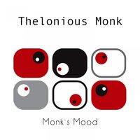 Monk`s Mood