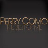 Perry Como - The Best of Me