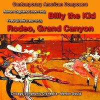Contemporary American Composers : Aaron Copland / "Billy the Kid", Fred Grofé / "Rodeo" & "Grand Canyon"