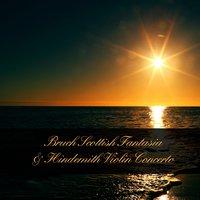 Bruch Scottish Fantasia & Hindemith Violin Concerto