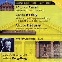 Ravel: Daphnis et Chloe, Kodaly: Variations on a Hungarian Folk Song &  Debussy: Fantaisie for Piano & Orchestra
